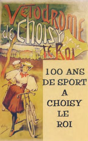 Velodrome de Choisy-le-Roi, 100 ans de sport
